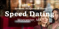 Worcester Lesbian, Bi, Trans and Queer Speed Dating Worcester Lesbian, Bi, Trans and Queer Speed Dating