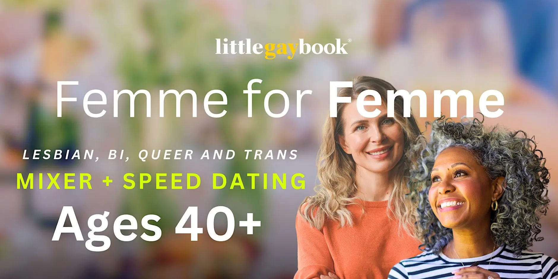 Femme for Femme: 40+ Online Mixer and Speed Dating