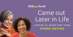 Came Out Later in Life: Lesbian, Bi, Queer & Trans Speed Dating (Online)