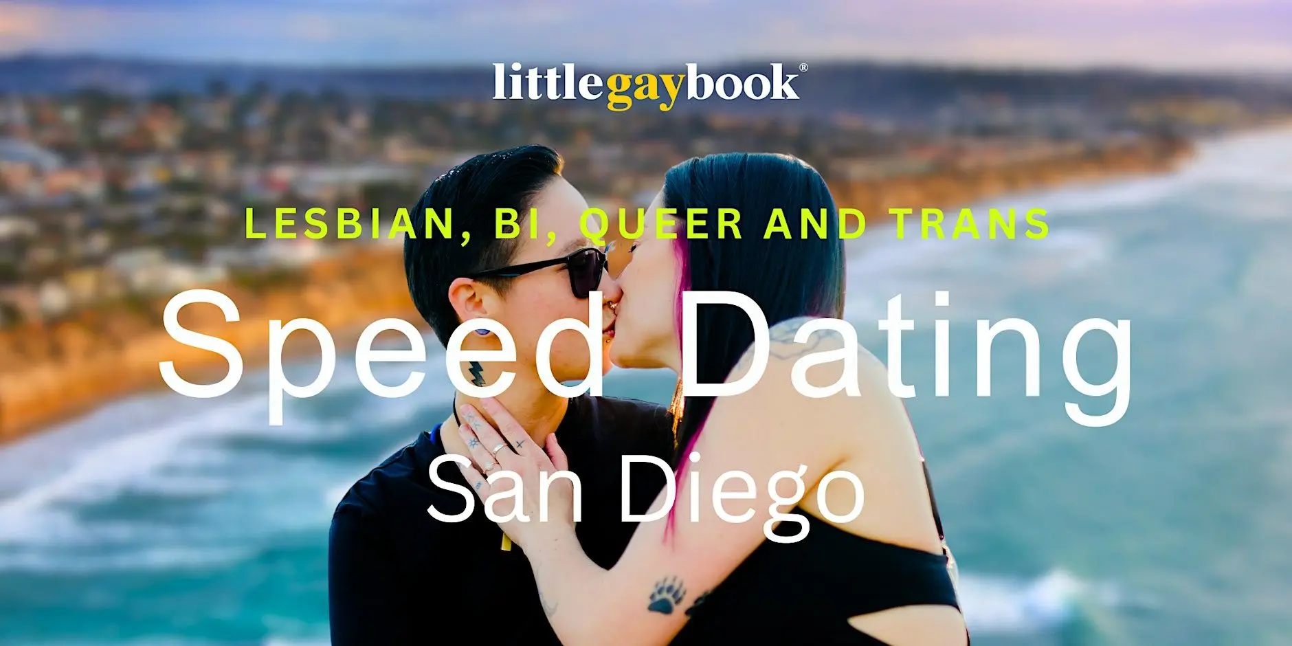 San Diego Lesbian, Bi, Queer and Trans Speed Dating San Diego Lesbian, Bi, Queer and Trans Speed Dating