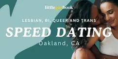 Oakland Lesbian, Bi, Queer and Trans Speed Dating Oakland Lesbian, Bi, Queer and Trans Speed Dating