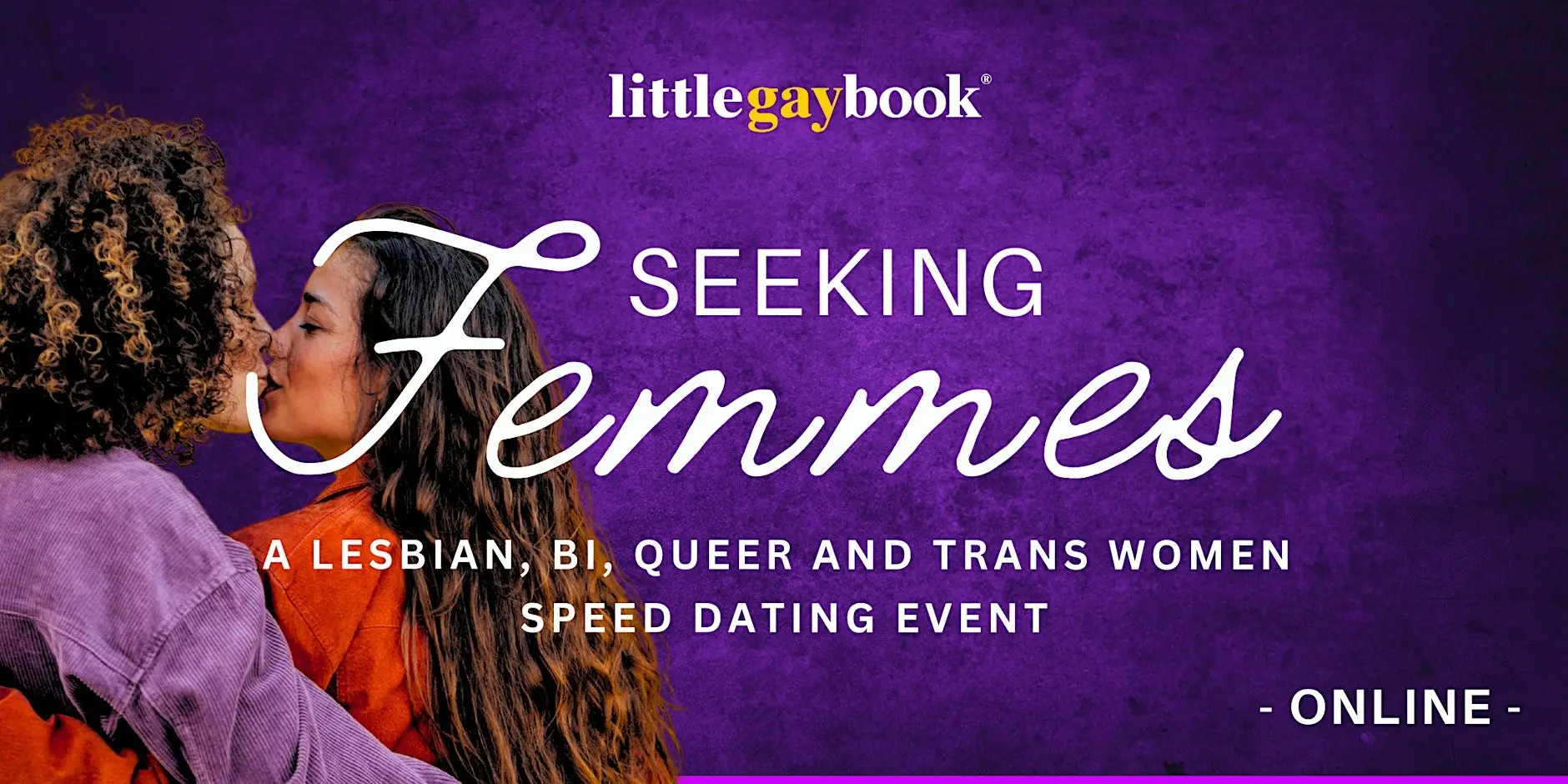 Seeking Femmes: Lesbian, Bi, Queer and Trans Women Speed Dating (Online)