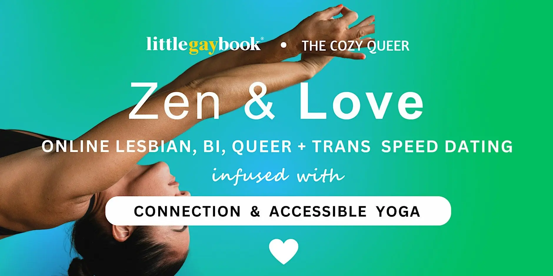 Zen & Love: Yoga and LGBTQ+ Speed Dating (ONLINE) Zen & Love: Yoga and LGBTQ+ Speed Dating (ONLINE)