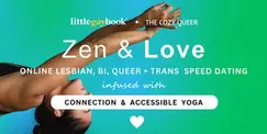 Zen & Love: Yoga and LGBTQ+ Speed Dating (ONLINE)