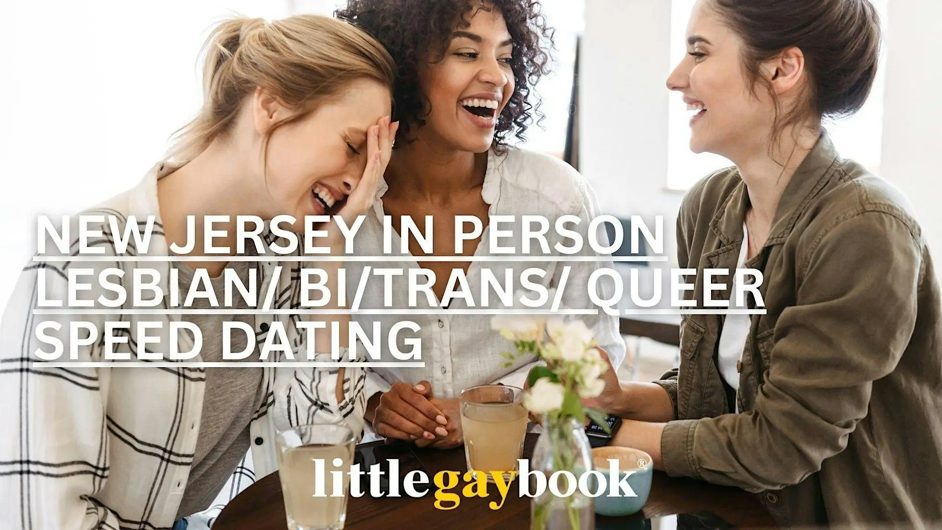 New Jersey In Person Lesbian/Bi/Trans/Queer Speed Dating New Jersey In Person Lesbian/Bi/Trans/Queer Speed Dating