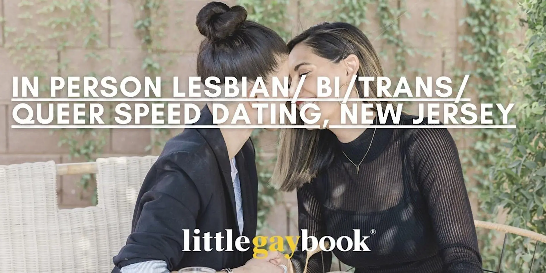 In Person Lesbian/Bi/Trans/Queer Speed Dating, New Jersey In Person Lesbian/Bi/Trans/Queer Speed Dating, New Jersey