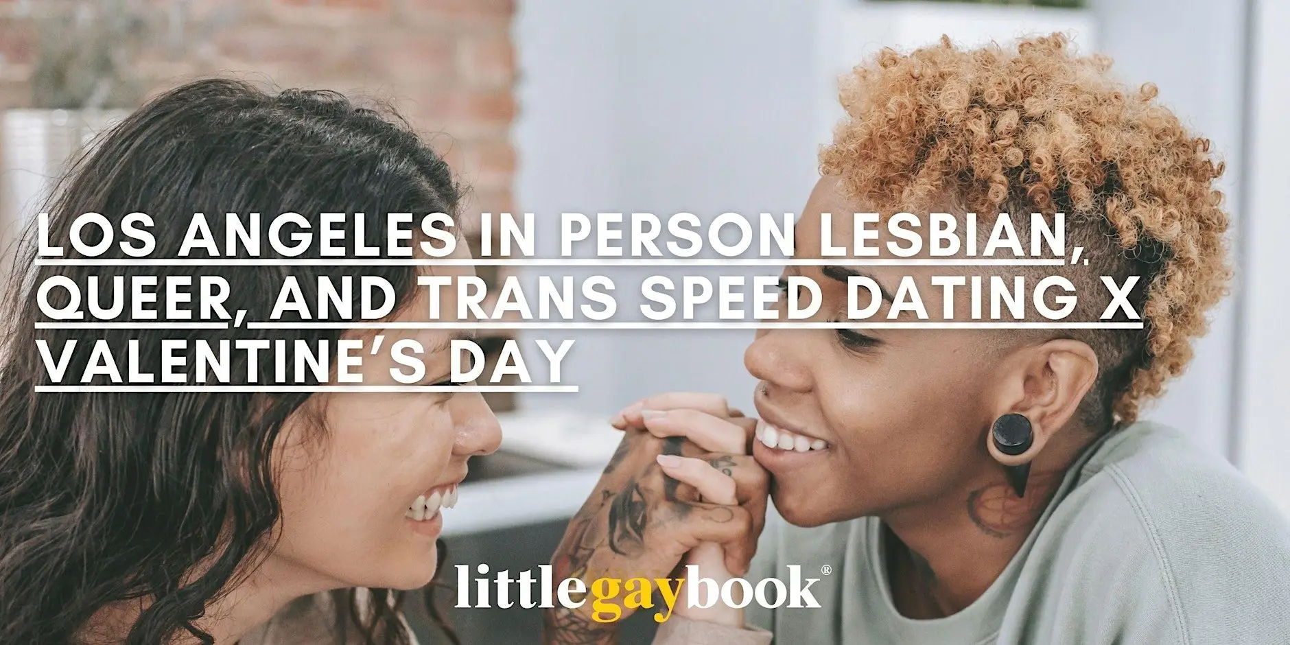 Los Angeles In Person Lesbian, Queer, and Trans Speed Dating x Valentine's Los Angeles In Person Lesbian, Queer, and Trans Speed Dating x Valentine's
