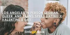 Los Angeles In Person Lesbian, Queer, and Trans Speed Dating x Valentine's Los Angeles In Person Lesbian, Queer, and Trans Speed Dating x Valentine's