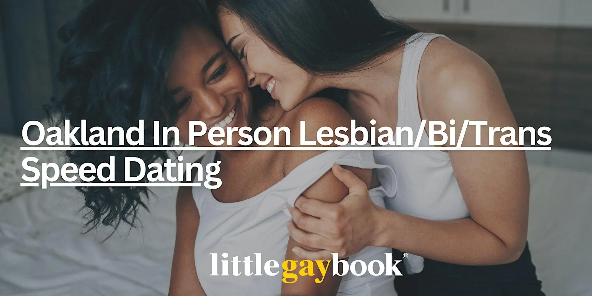 Oakland In Person Lesbian/Bi/Trans Speed Dating Oakland In Person Lesbian/Bi/Trans Speed Dating
