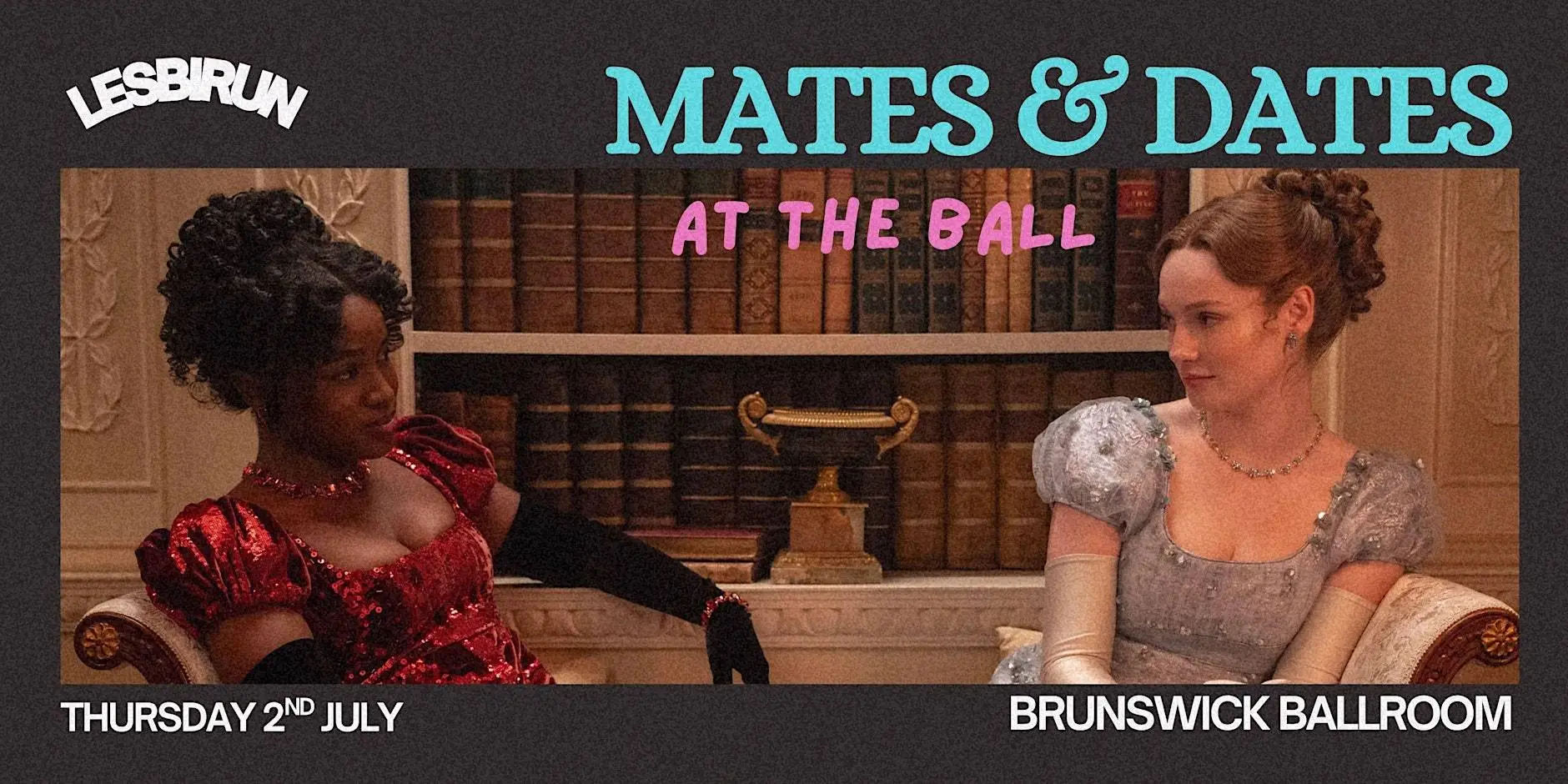 Lesbirun presents: Mates and Dates at the ball Lesbirun presents: Mates and Dates at the ball