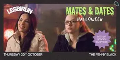 Lesbirun Presents: Mates and Dates Halloween Lesbirun Presents: Mates and Dates Halloween