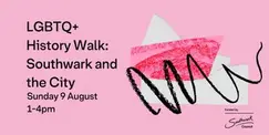 LGBTQ+ History Walk: Southwark and the City LGBTQ+ History Walk: Southwark and the City