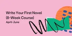 Write Your Own Novel (8-Week Course)