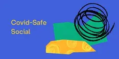 Covid-Safe Social Covid-Safe Social