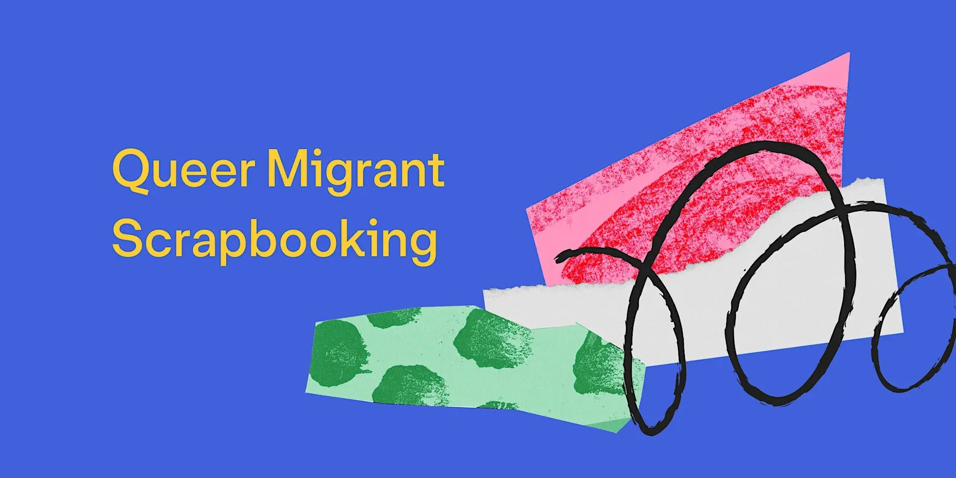 Queer Migrant Scrapbooking