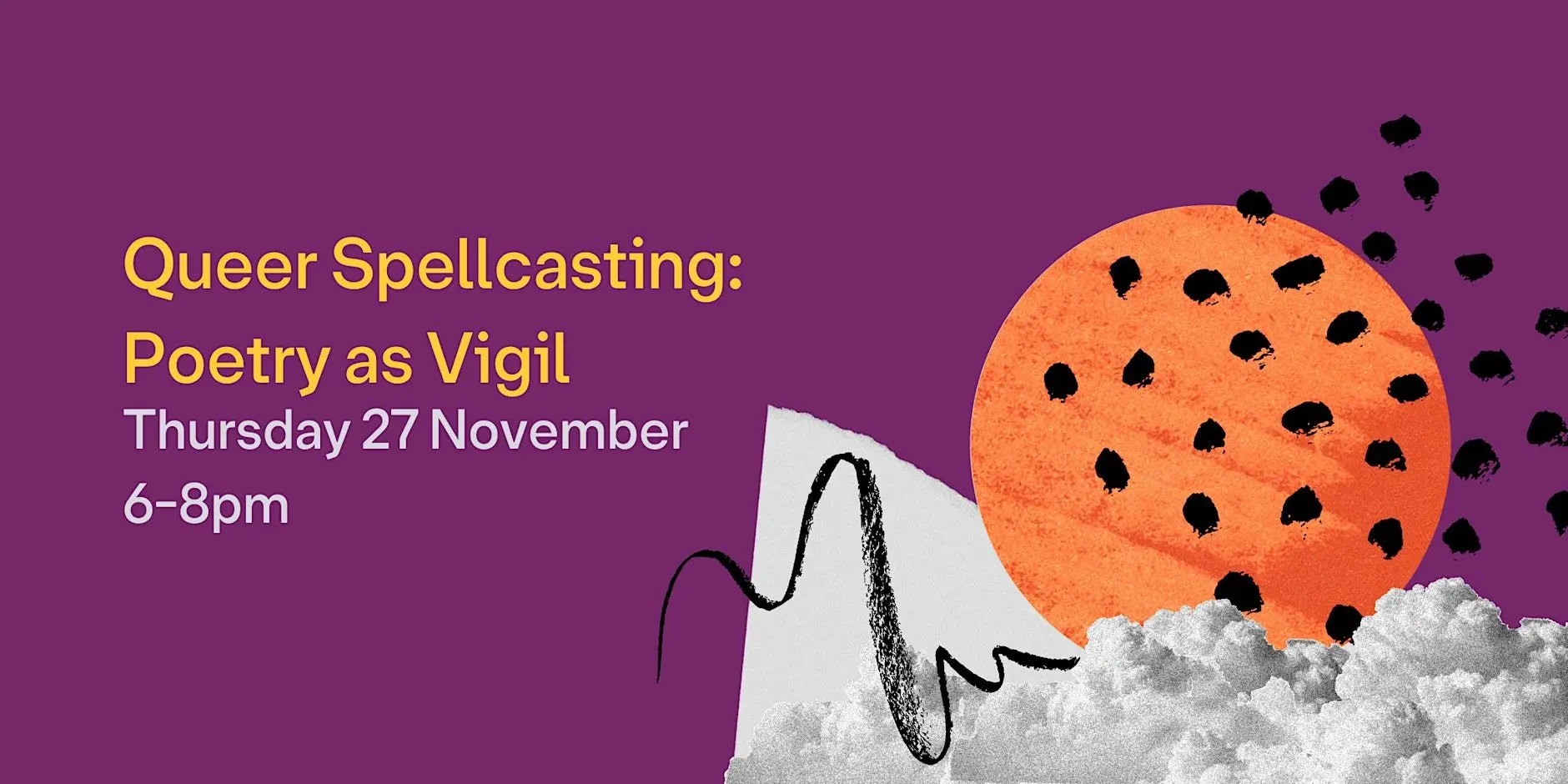 Queer Spellcasting: Poetry as Vigil Queer Spellcasting: Poetry as Vigil