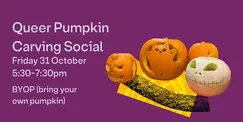 Queer Pumpkin Carving Social Queer Pumpkin Carving Social
