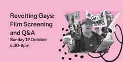 Revolting Gays: Film Screening and Q&A