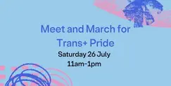 Trans+ Pride Meet and March