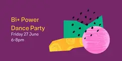 Bi+ Power Dance Party