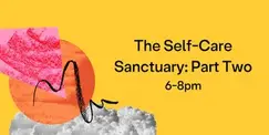The Self-Care Sanctuary: Part Two