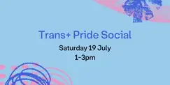 Trans+ Pride Social