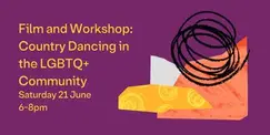 Film and Workshop: Country Dancing in the LGBTQ+ Community Film and Workshop: Country Dancing in the LGBTQ+ Community