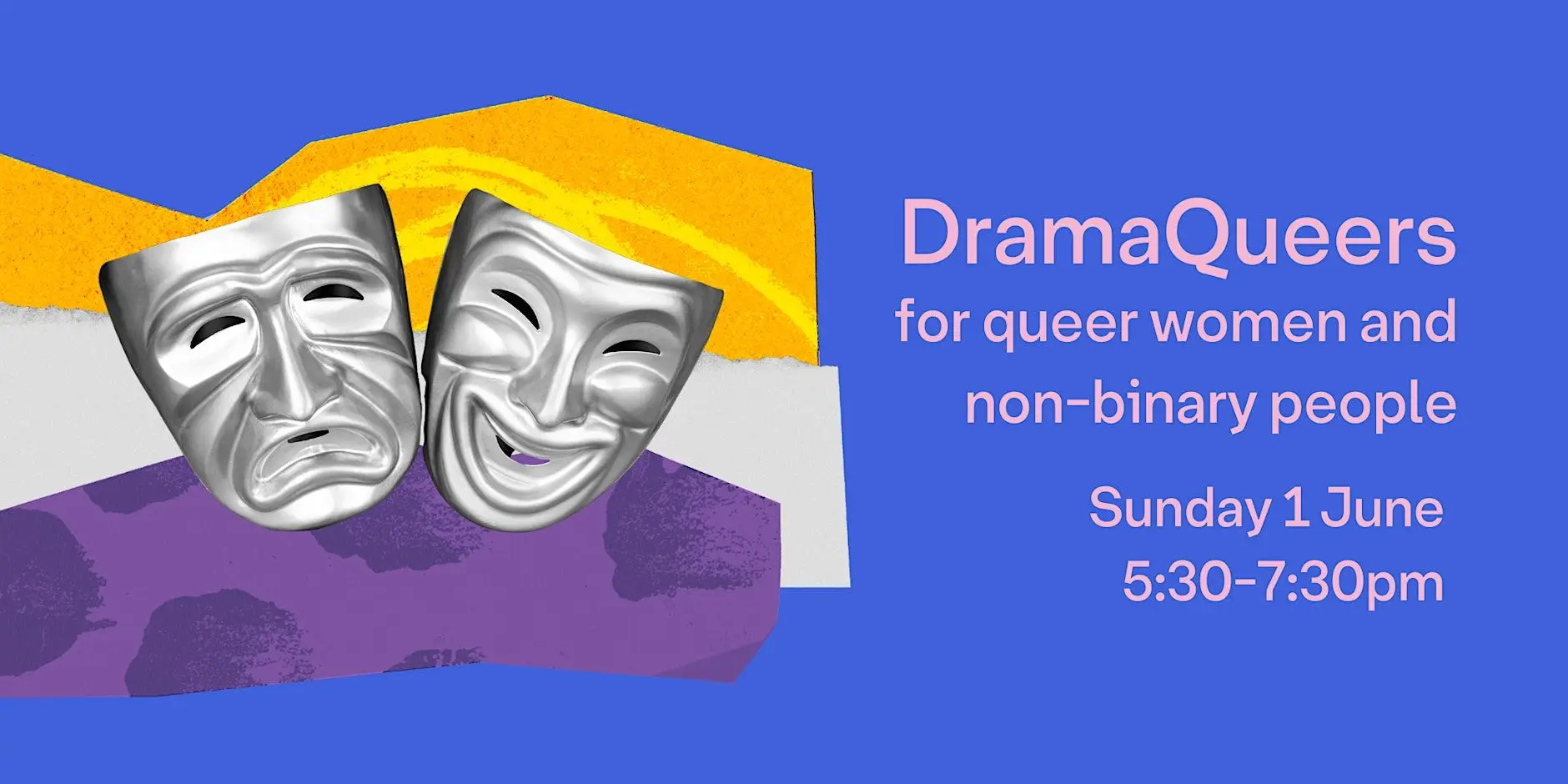 DramaQueers for Queer Women and Non-Binary People DramaQueers for Queer Women and Non-Binary People