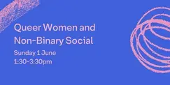 Queer Women and Non-Binary Social Queer Women and Non-Binary Social