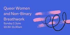 Queer Women and Non-Binary Breathwork Queer Women and Non-Binary Breathwork