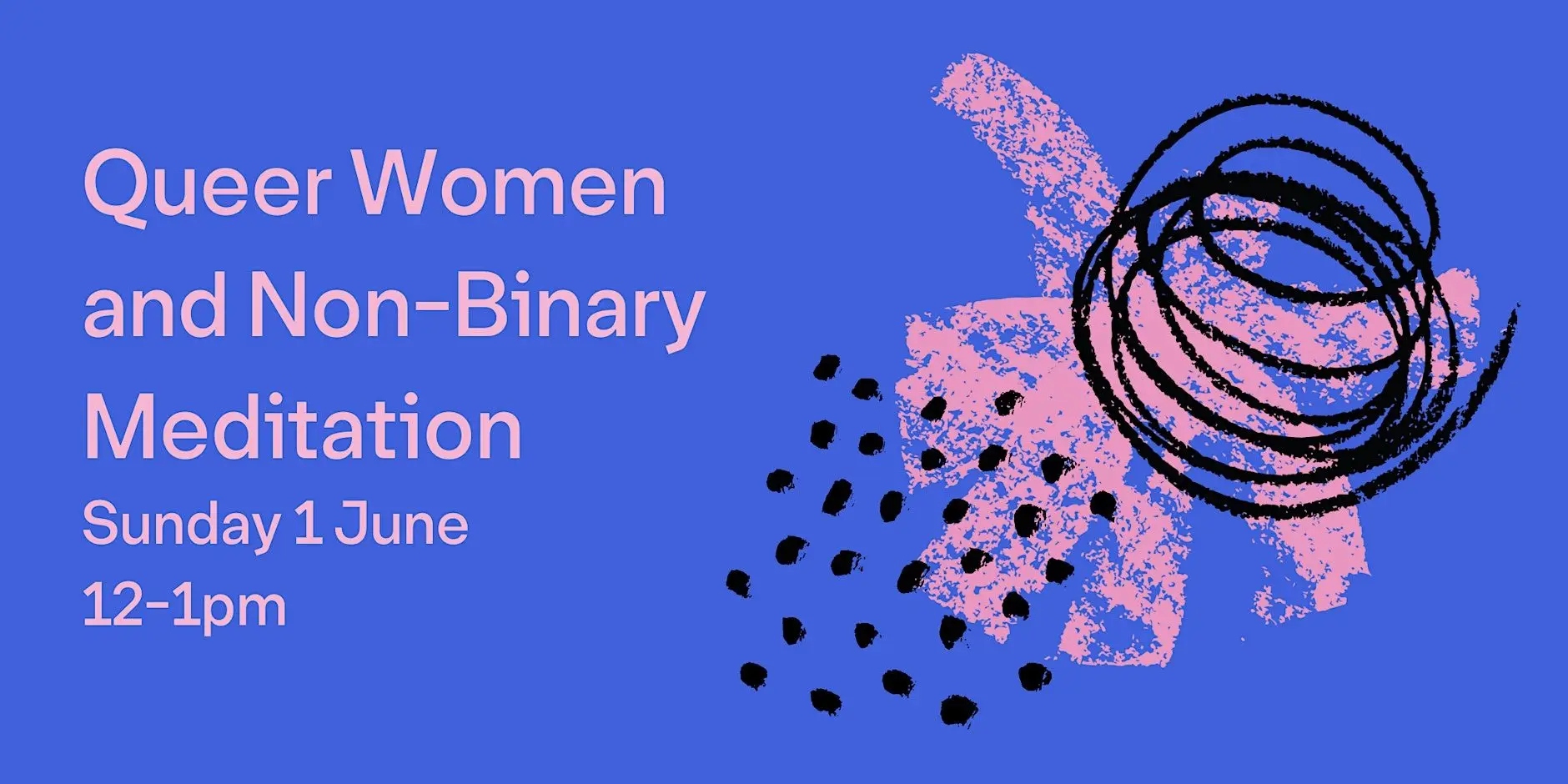 Queer Women and Non-Binary Meditation Queer Women and Non-Binary Meditation