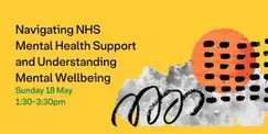 Navigating NHS Mental Health Support and Understanding Mental Wellbeing Navigating NHS Mental Health Support and Understanding Mental Wellbeing