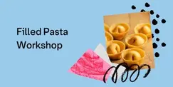 Filled Pasta Workshop Filled Pasta Workshop