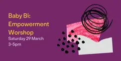 Baby Bi: Empowerment Workshop