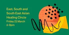 East, South and South East Asian Healing Circle East, South and South East Asian Healing Circle