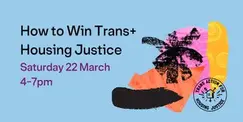 How to Win Trans+ Housing Justice