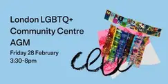 London LGBTQ+ Community Centre AGM London LGBTQ+ Community Centre AGM