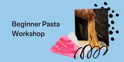 Beginner Pasta Workshop Beginner Pasta Workshop