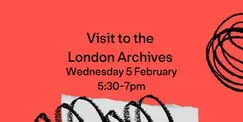 Visit to The London Archives Visit to The London Archives