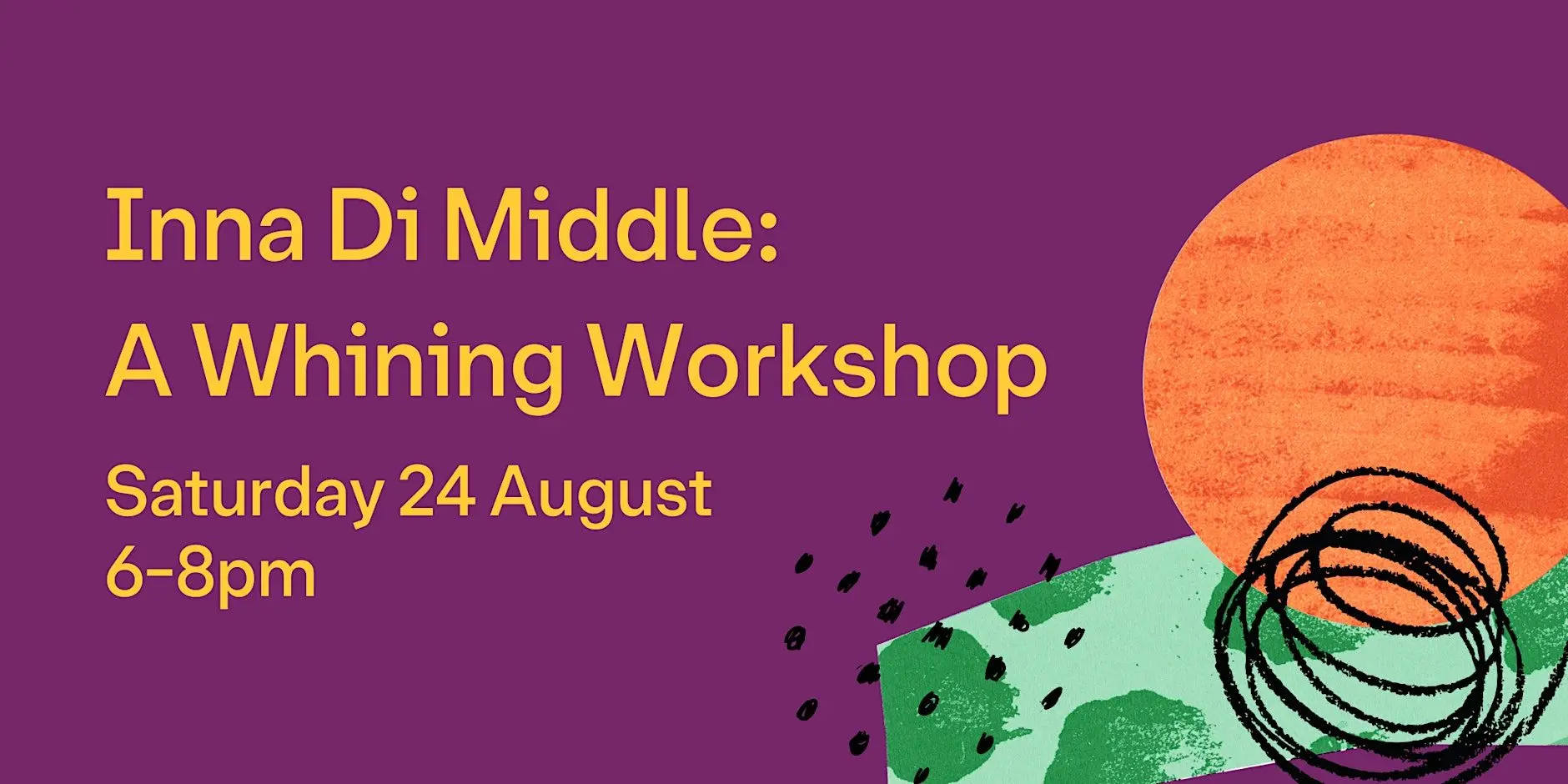 Notting Hill Carnival Social: Inna di Middle – A Whining Workshop Notting Hill Carnival Social: Inna di Middle – A Whining Workshop