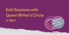 Edit Sessions with Queer Writer's Circle