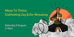Move to Thrive: Cultivating Joy & De-Stressing Through Mindful Movement