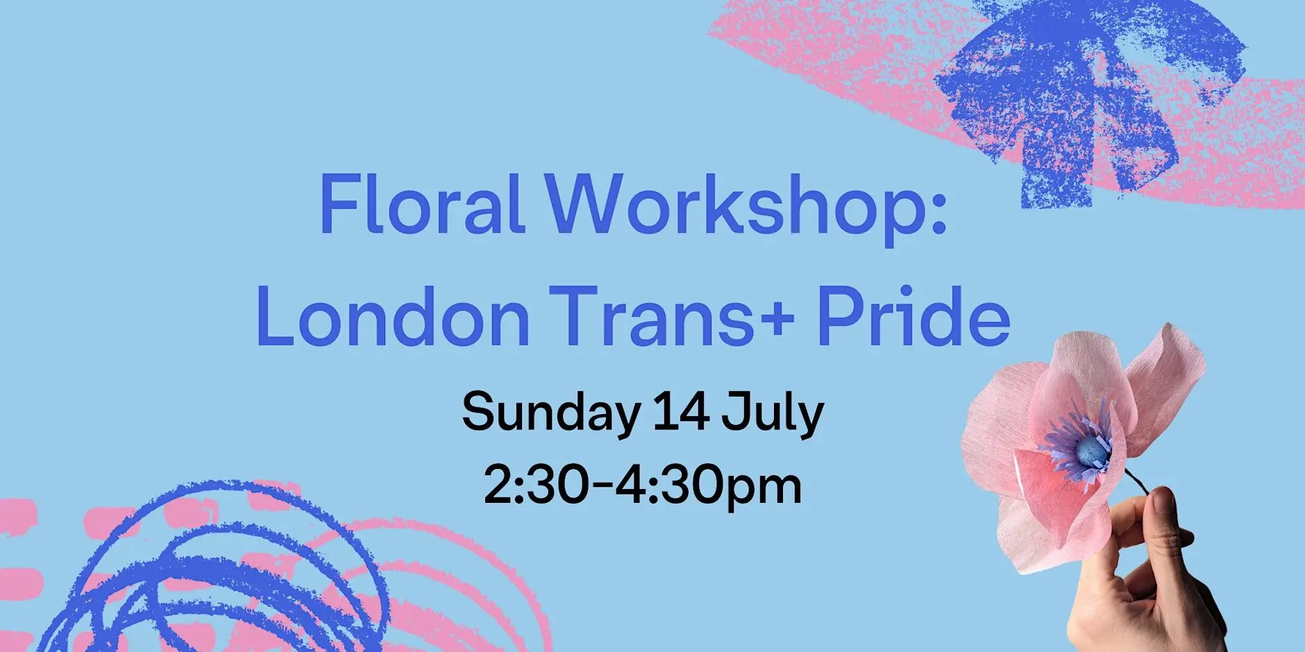 Floral Workshop: London Trans+ Pride Floral Workshop: London Trans+ Pride