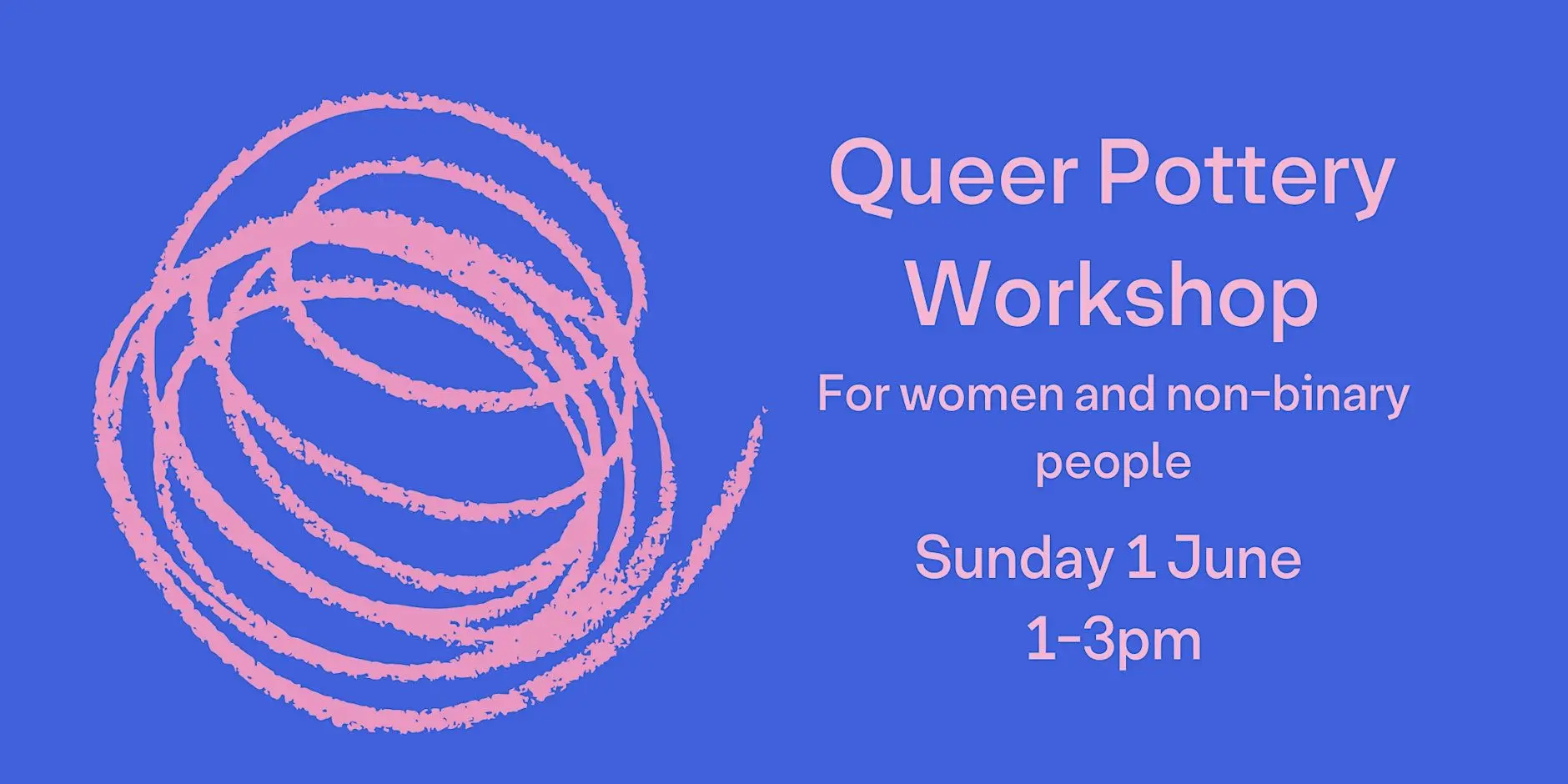 Queer Pottery Workshop Queer Pottery Workshop