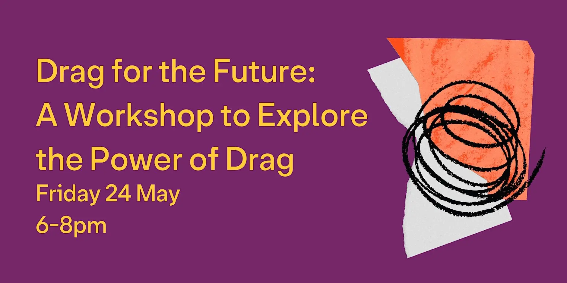 Drag for the Future: A Workshop to Explore the Power of Drag