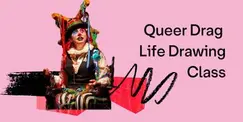Queer Drag Life Drawing Class Queer Drag Life Drawing Class