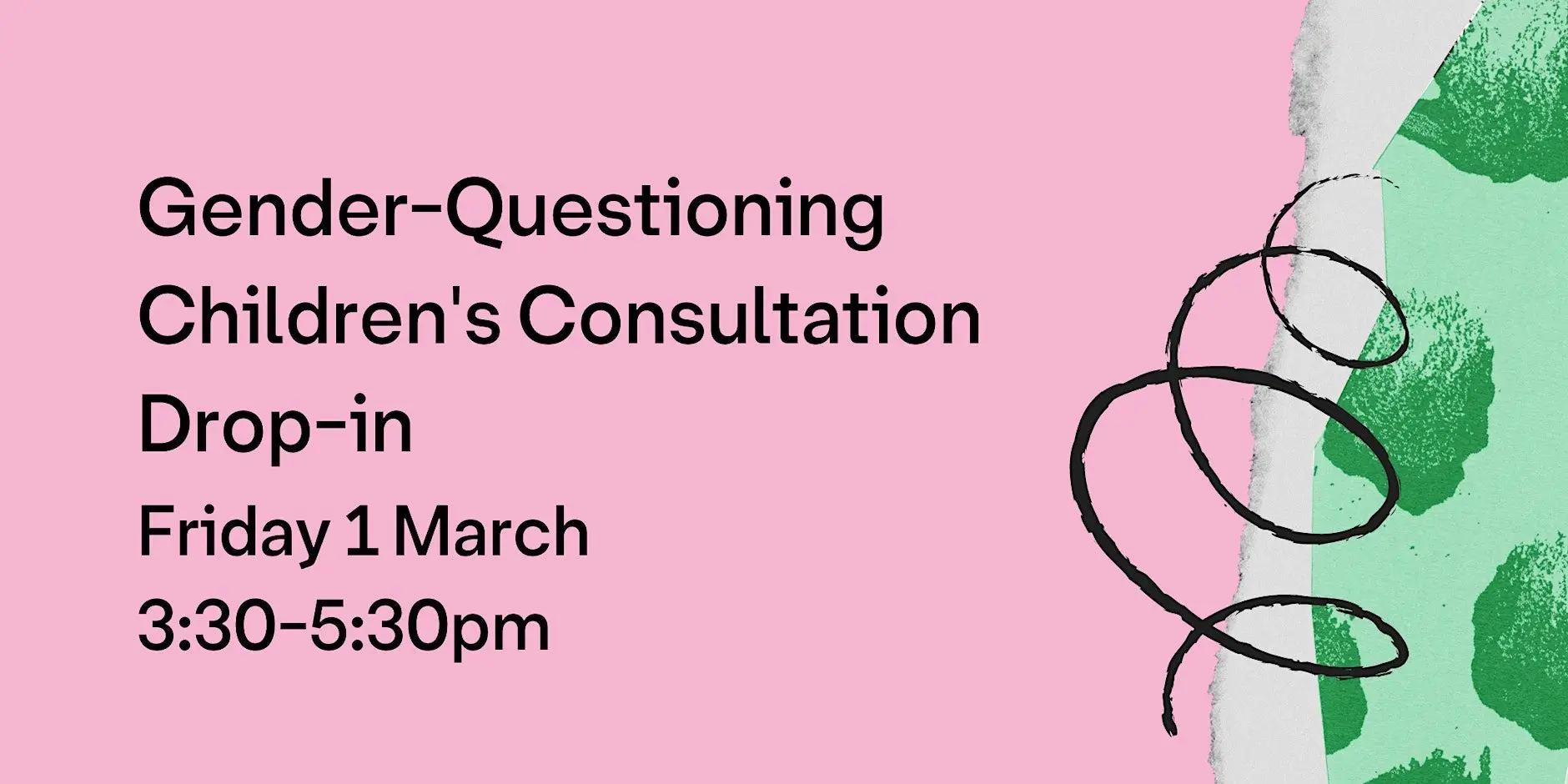 Gender-Questioning Children's Consultation Drop-in Gender-Questioning Children's Consultation Drop-in