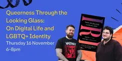Queerness Through the Looking Glass: On Digital Life and LGBTQ+ Identity Queerness Through the Looking Glass: On Digital Life and LGBTQ+ Identity
