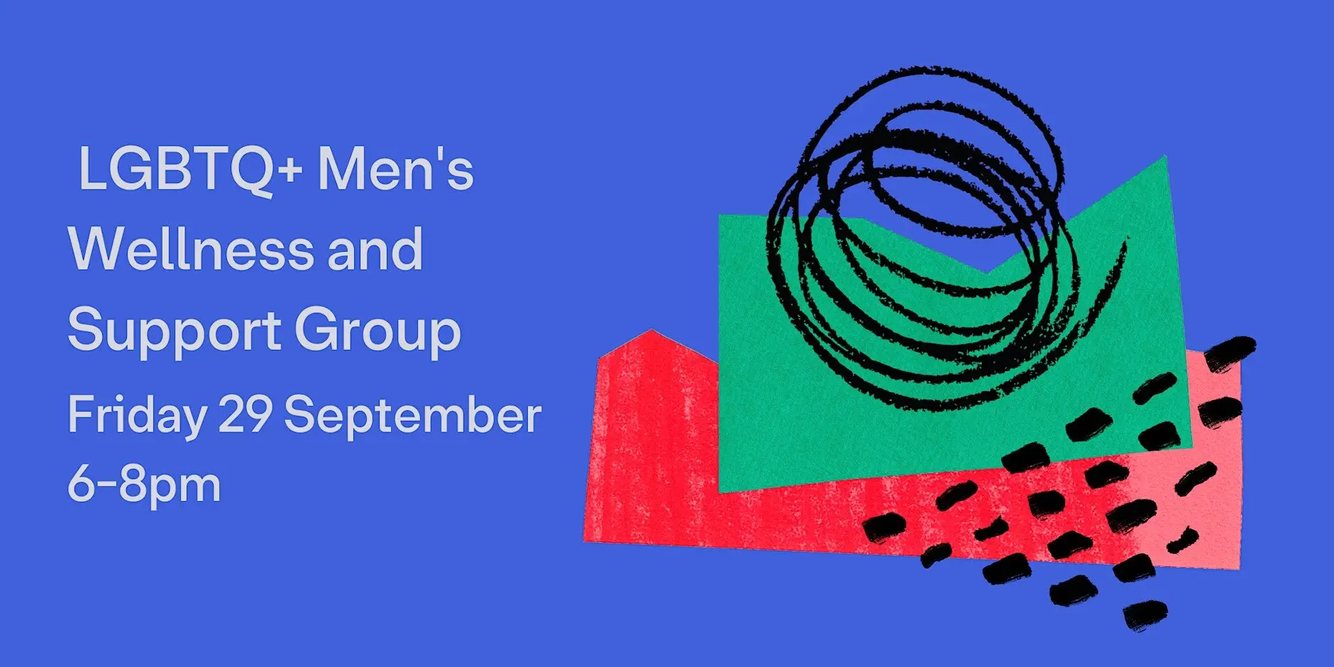 LGBTQ+ Men's Wellness and Support Group LGBTQ+ Men's Wellness and Support Group