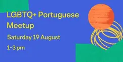 LGBTQ+ Portuguese Language Meetup LGBTQ+ Portuguese Language Meetup